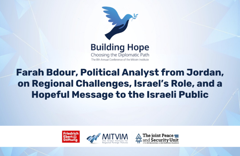 Farah Bdour on the Endurance of the Jordan–Israel Peace and the Future of the Region
