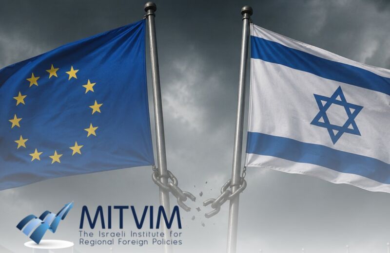 The Status of EU-Israel Relations: Sanctions, Association Agreement, and Israel’s Growing Isolation in Europe